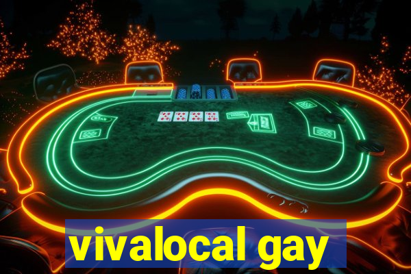 vivalocal gay